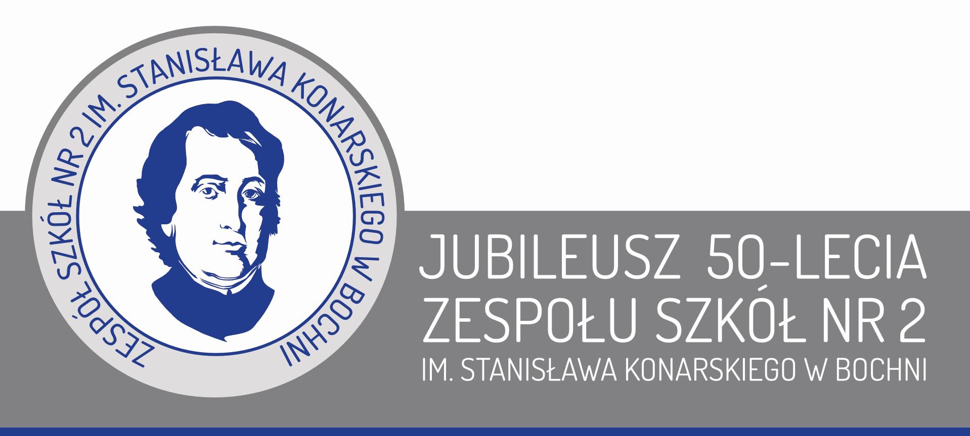 Logo szkoły na tle napisu: Jubileusz 50-lecia Zespołu Szkół nr 2 im. Stanisława Konarskiego w Bochni